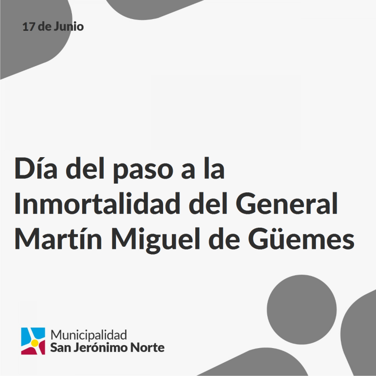 “Día del paso a la Inmortalidad del General Martín Miguel de Güemes”